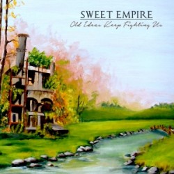 Sweet Empire - Old Ideas Keep Fighting Us CD